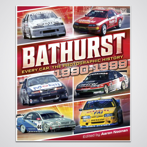 BATHURST EVERY CAR - The Photographic History 1990-1999